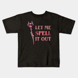 Let Me Spell it Out Sorcerer Kids T-Shirt